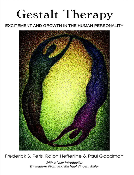 Gestalt Therapy: Excitement and Growth in the Human Personality